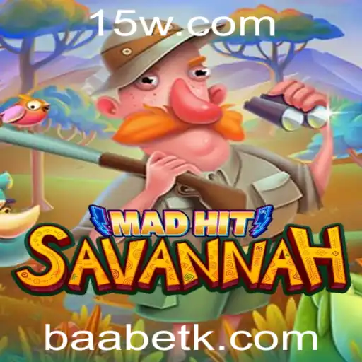 MadHitSavannah: Aventuras e Estratégias com BAAbet